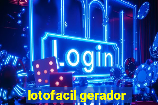 lotofacil gerador